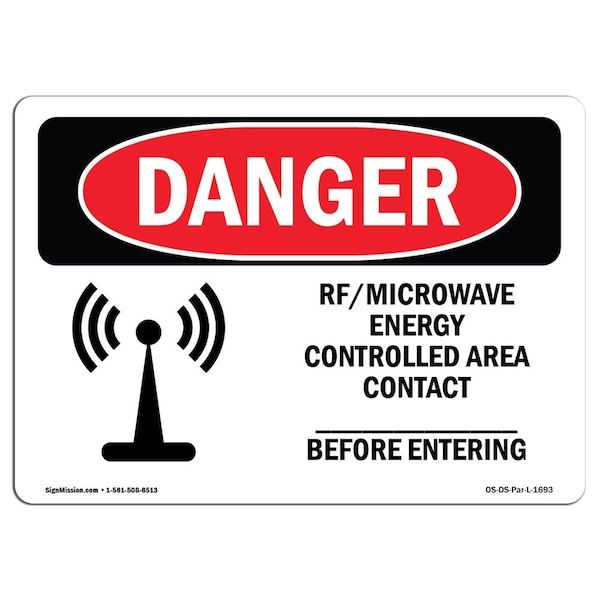 OSHA Sign, 7" Height, 10" Wide, Aluminum, Rf Microwave Energy Controlled Area Custom, Landscape